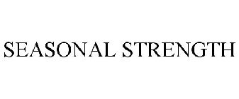 SEASONAL STRENGTH