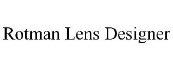 ROTMAN LENS DESIGNER