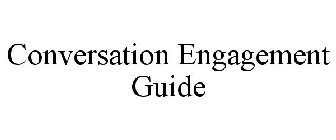 CONVERSATION ENGAGEMENT GUIDE