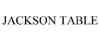 JACKSON TABLE