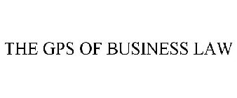THE GPS OF BUSINESS LAW