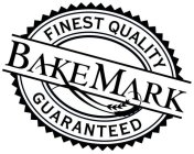 BAKEMARK FINEST QUALITY GUARANTEED