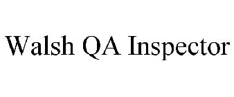 WALSH QA INSPECTOR