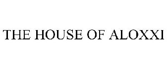 THE HOUSE OF ALOXXI