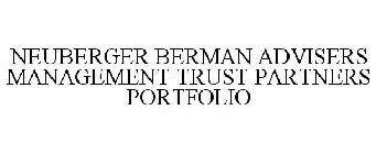 NEUBERGER BERMAN ADVISERS MANAGEMENT TRUST PARTNERS PORTFOLIO