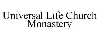 UNIVERSAL LIFE CHURCH MONASTERY