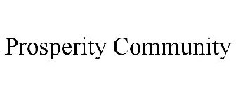 PROSPERITY COMMUNITY