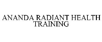 ANANDA RADIANT HEALTH TRAINING