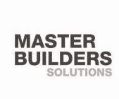 MASTER BUILDERS SOLUTIONS