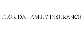 FLORIDA FAMILY INSURANCE