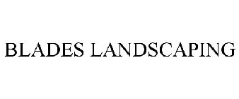 BLADES LANDSCAPING
