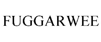 FUGGARWEE