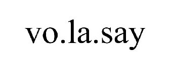 VO.LA.SAY