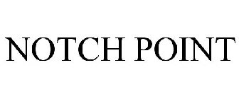 NOTCH POINT