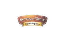 BOTTEGA DI SICILIA QUALITÀ SUPERIORE