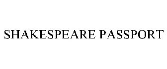 SHAKESPEARE PASSPORT