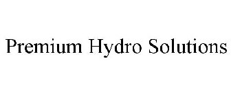 PREMIUM HYDRO SOLUTIONS