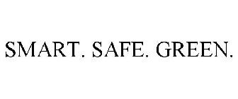 SMART. SAFE. GREEN.