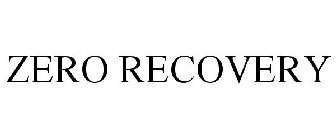 ZERO RECOVERY