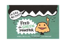 FEED THE GREEN MONSTER ME LIKE ALL PAPER MARCK RECYCLING 417-RECYCLE WWW.MARCK.NET (417.732.9253)