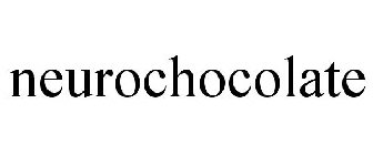 NEUROCHOCOLATE