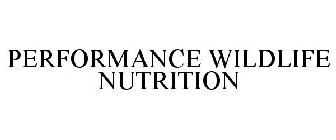 PERFORMANCE WILDLIFE NUTRITION