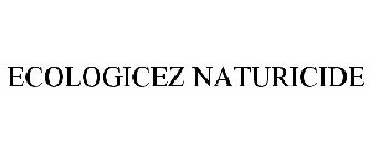 ECOLOGICEZ NATURICIDE