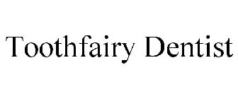 TOOTHFAIRY DENTIST