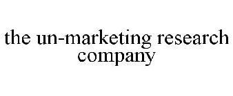 THE UN-MARKETING RESEARCH COMPANY