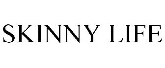 SKINNY LIFE