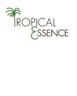 TROPICAL ESSENCE