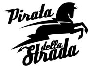 PIRATA DELLA STRADA