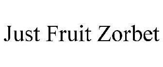 JUST FRUIT ZORBET