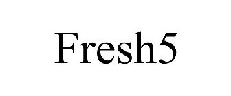 FRESH5