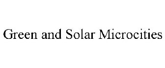 GREEN AND SOLAR MICROCITIES