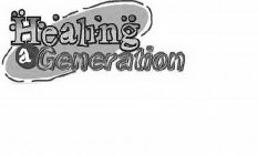 HEALING A GENERATION