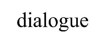 DIALOGUE