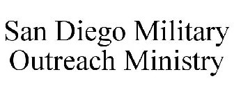 SAN DIEGO MILITARY OUTREACH MINISTRY