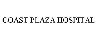 COAST PLAZA HOSPITAL