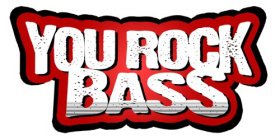 YOU ROCK BASS