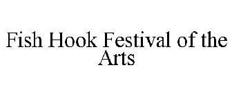 FISH HOOK FESTIVAL OF THE ARTS
