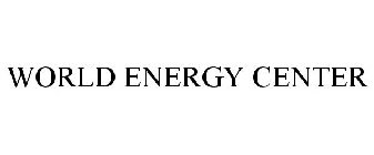 WORLD ENERGY CENTER