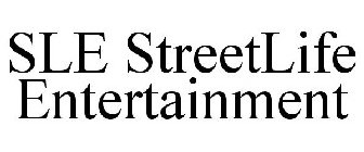 SLE STREETLIFE ENTERTAINMENT