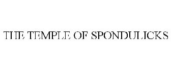 THE TEMPLE OF SPONDULICKS
