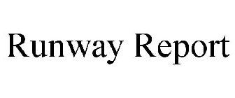 RUNWAY REPORT