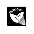 PROJECT GREEN