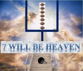 SEVEN WILL BE HEAVEN