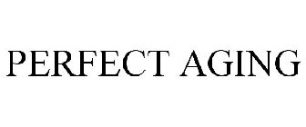 PERFECT AGING