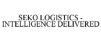 SEKO LOGISTICS - INTELLIGENCE DELIVERED