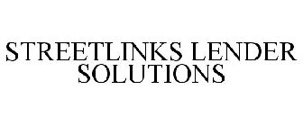 STREETLINKS LENDER SOLUTIONS